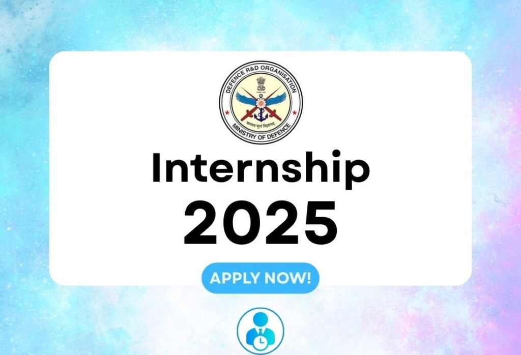 How to Get an Internship in DRDO for Students [2025 Guide]
