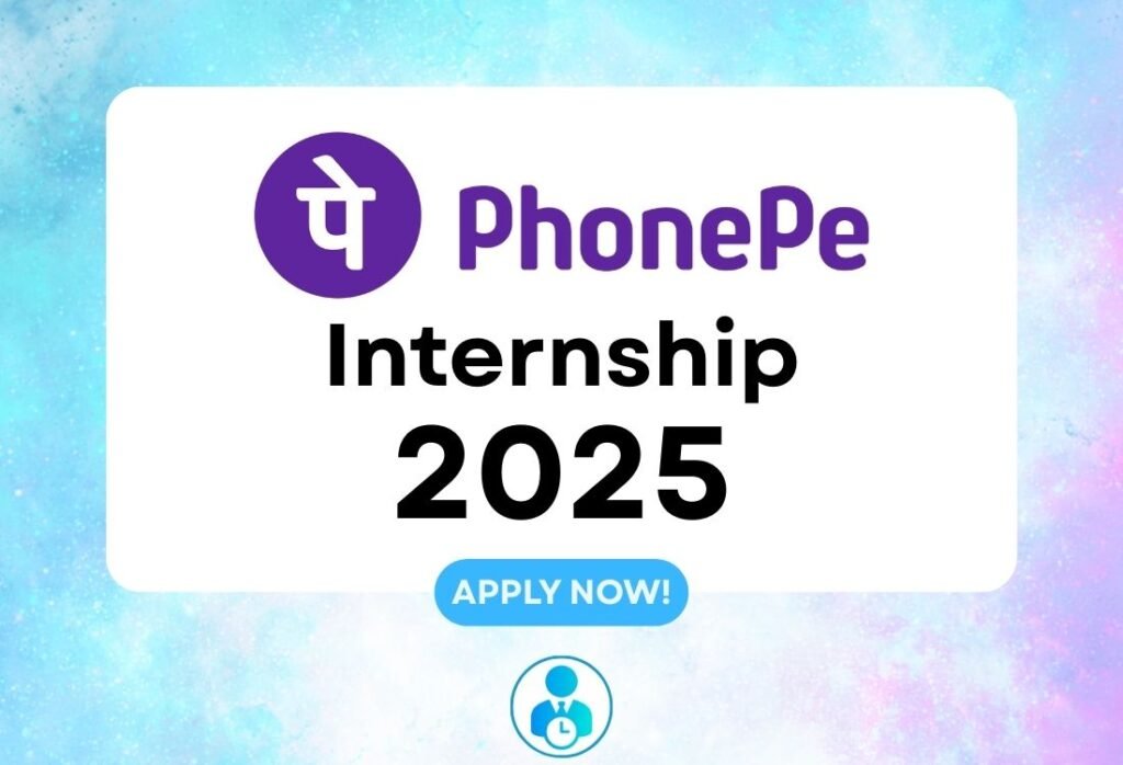 PhonePe Internship for Fresh Graduates in India | Full Guide for Tech, Analytics & Compliance Roles
