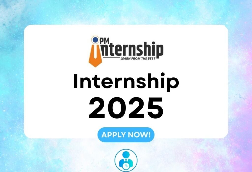 How to Get Selected Under Prime Minister Internship Scheme 2025 – Complete Guide